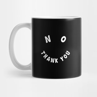 Smiley say no thank you Mug